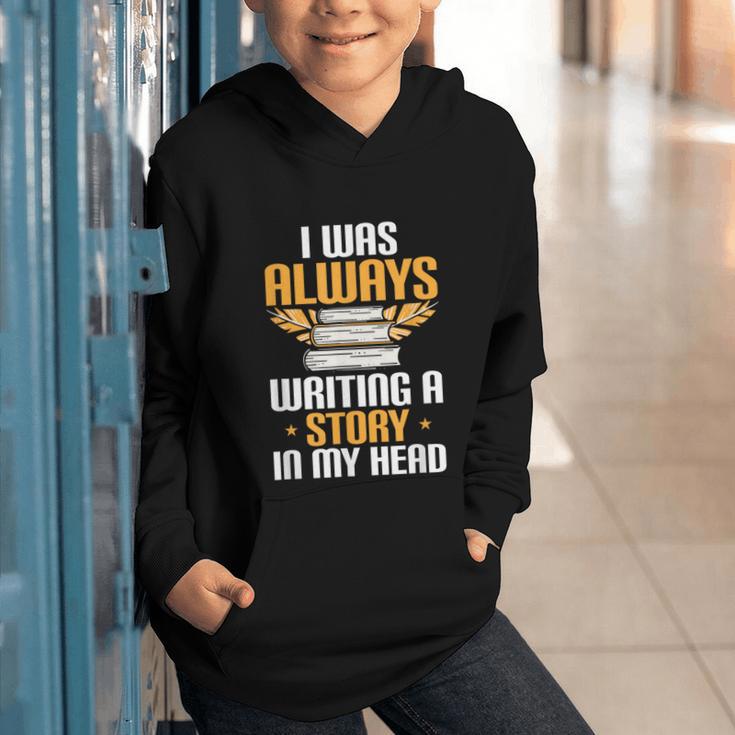 Always Writing A Story In My Head Book Writer Author Graphic Youth Hoodie