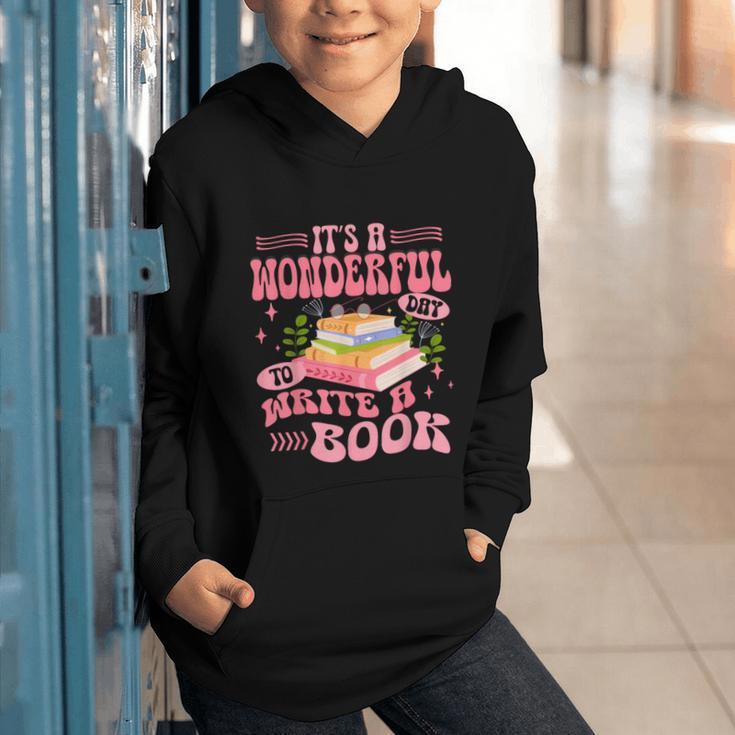 Author It's A Wonderful Day To Write A Book Graphic Youth Hoodie