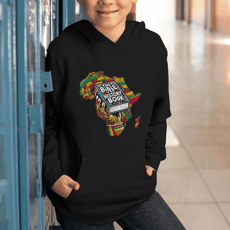 The Bible Is Our History Book Roots African American Faith Graphic Youth Hoodie