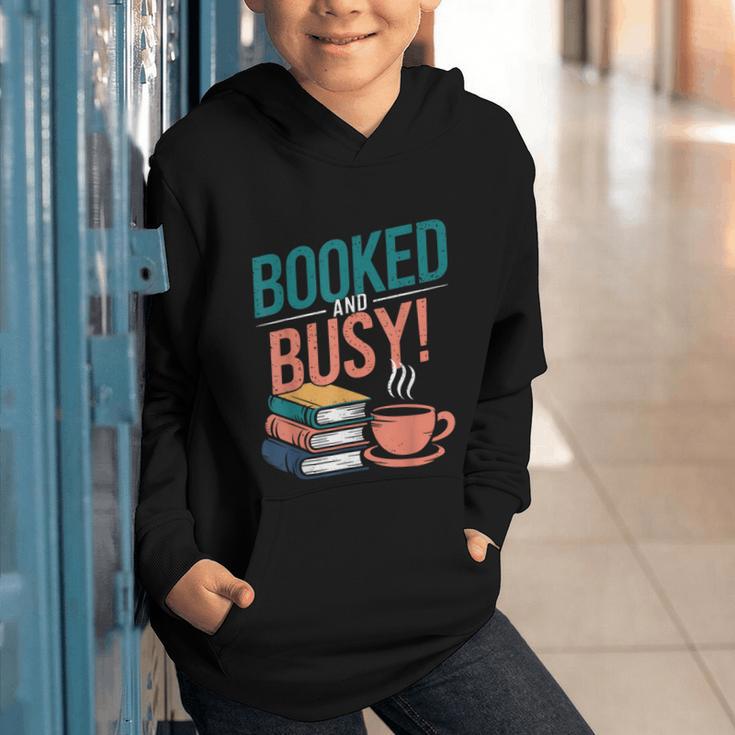 Booked And Busy Cool Coffee Reading Relaxing Books Graphic Youth Hoodie Booked And Busy Cool Coffee Reading Relaxing Books Graphic Youth Hoodie