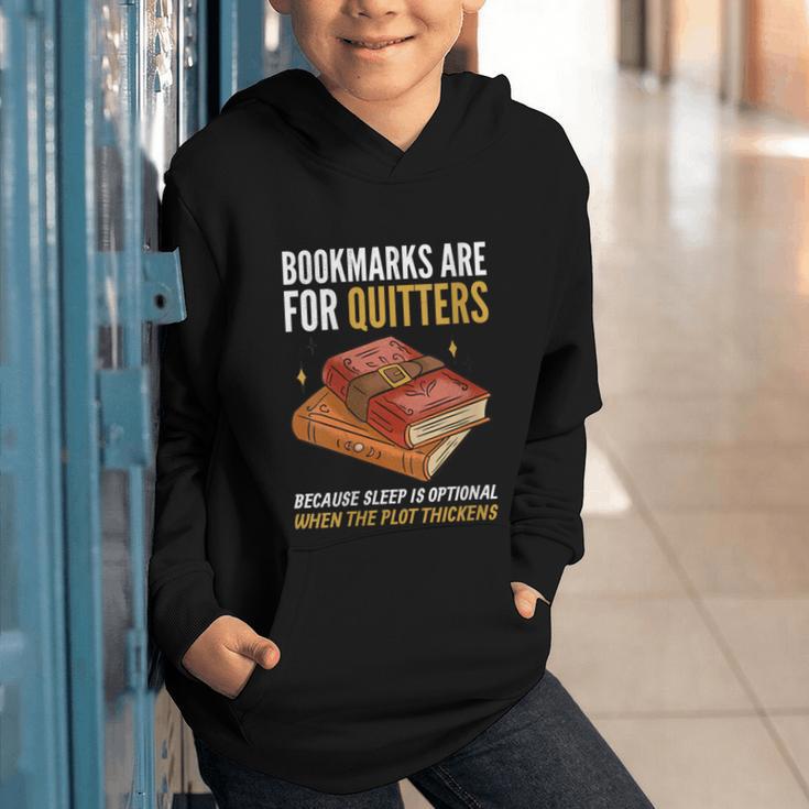 Bookmarks Are For Quitters Book Lover Saying Graphic Youth Hoodie Bookmarks Are For Quitters Book Lover Saying Graphic Youth Hoodie