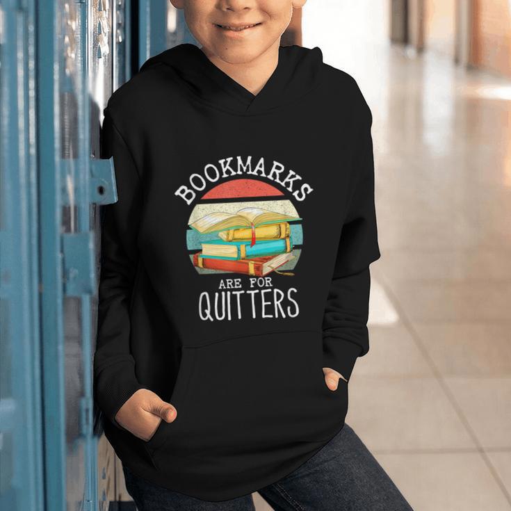 Bookmarks Are For Quitters Book Lovers Book Nerd Graphic Youth Hoodie