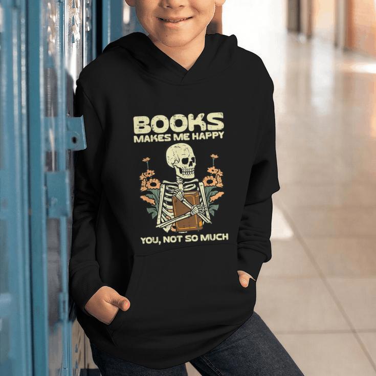 Books Make Me Happy Skeleton Read Reading Librarian Book Graphic Youth Hoodie