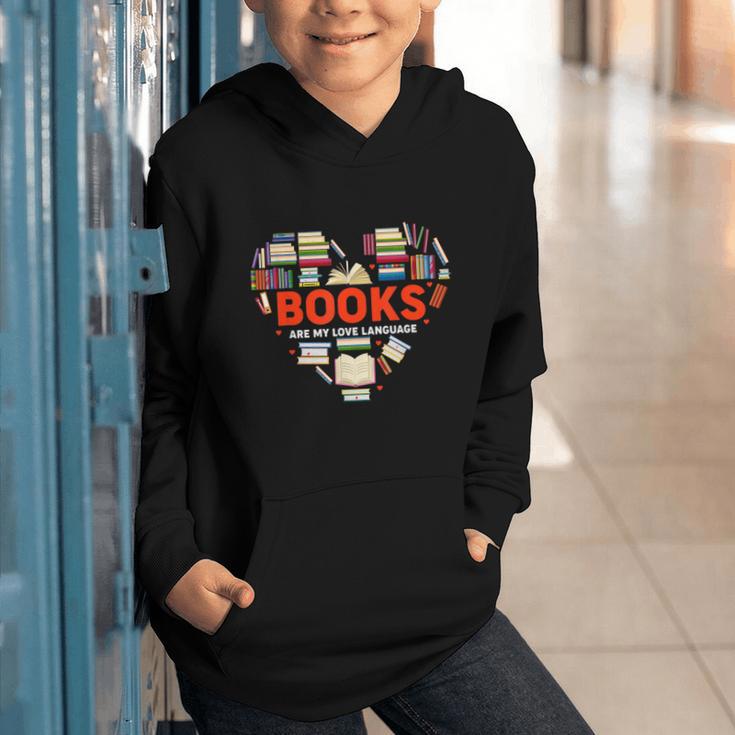 Books Heart Valentines Day Books Are My Love Language Graphic Youth Hoodie
