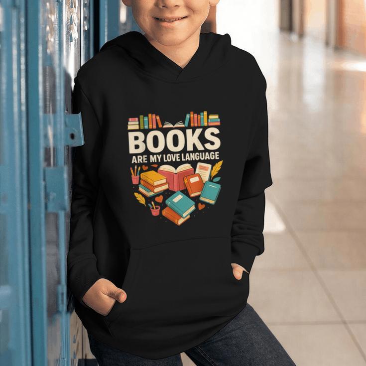 Books Are My Love Language Reading Lover Librarian Valentine Graphic Youth Hoodie Books Are My Love Language Reading Lover Librarian Valentine Graphic Youth Hoodie