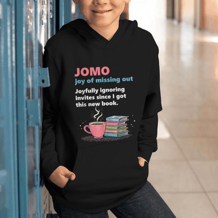 Books Saying JOMO Joy Of Missing Out For Bookworms Graphic Youth Hoodie