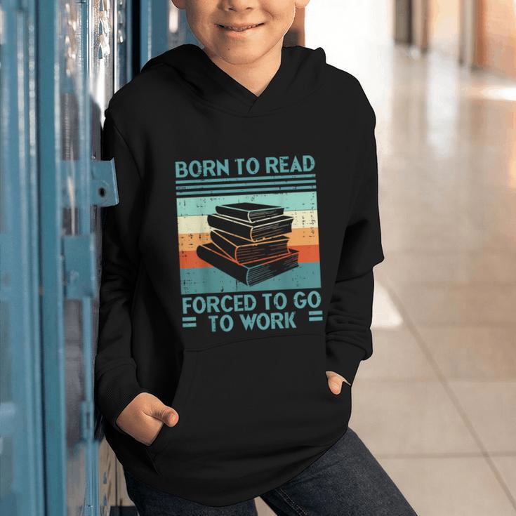 Born To Read Go Work Book Reading Librarian Men Women Graphic Youth Hoodie