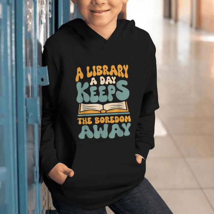 Borrow Books A Library A Day Keeps The Boredom Away Reading Graphic Youth Hoodie
