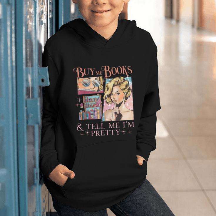 Buy Me Books And Tell Me I'm Pretty Book Lover Tee Graphic Youth Hoodie