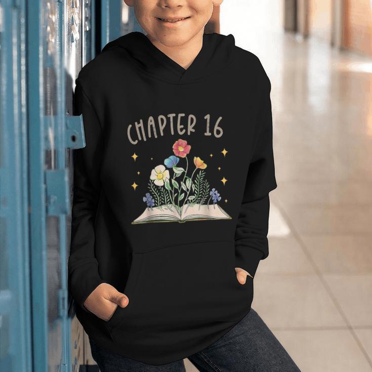 Chapter 16th Birthday Bookworm 16 Years Old For Book Lovers Graphic Youth Hoodie Chapter 16th Birthday Bookworm 16 Years Old For Book Lovers Graphic Youth Hoodie
