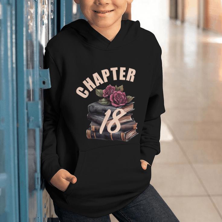 Chapter 18 18th Birthday Women Book Lovers Its My Birthday Graphic Youth Hoodie Chapter 18 18th Birthday Women Book Lovers Its My Birthday Graphic Youth Hoodie