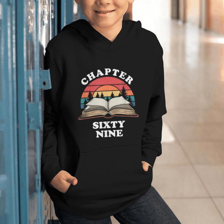 Chapter Sixty Nine Book Reading 69th Birthday 69 Year Old Graphic Youth Hoodie Chapter Sixty Nine Book Reading 69th Birthday 69 Year Old Graphic Youth Hoodie