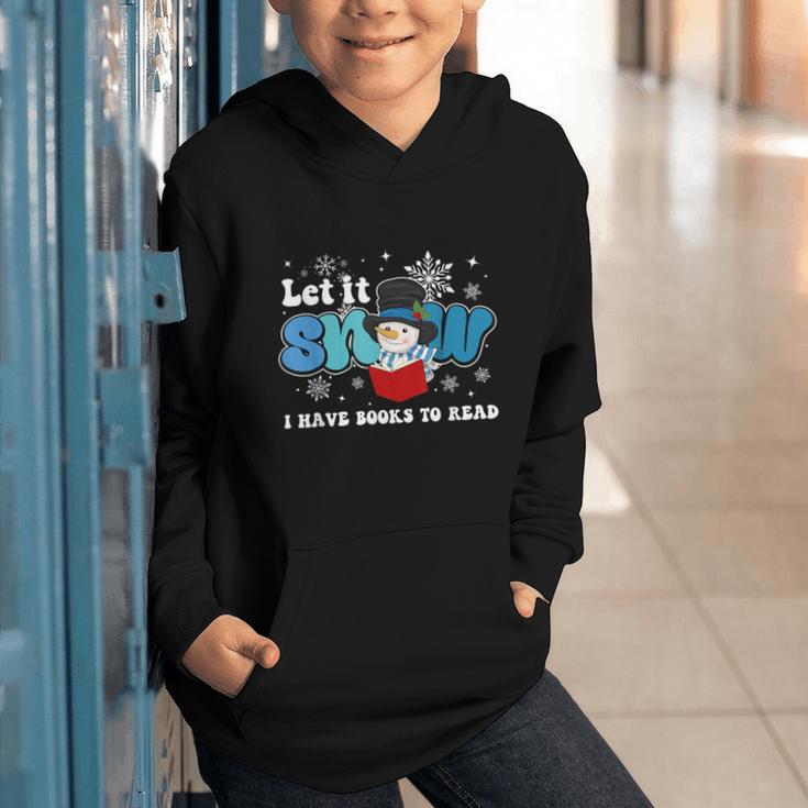 Cute Snowman Let It Snow I Have Books Reader Graphic Youth Hoodie Cute Snowman Let It Snow I Have Books Reader Graphic Youth Hoodie