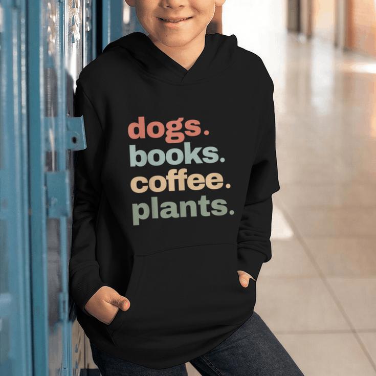 Dogs Books Coffee Plant Lover Gardening Cute Mom Life Graphic Youth Hoodie Dogs Books Coffee Plant Lover Gardening Cute Mom Life Graphic Youth Hoodie
