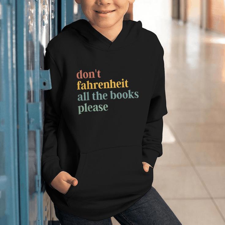 Don't Fahrenheit The Books Graphic Youth Hoodie Don't Fahrenheit The Books Graphic Youth Hoodie