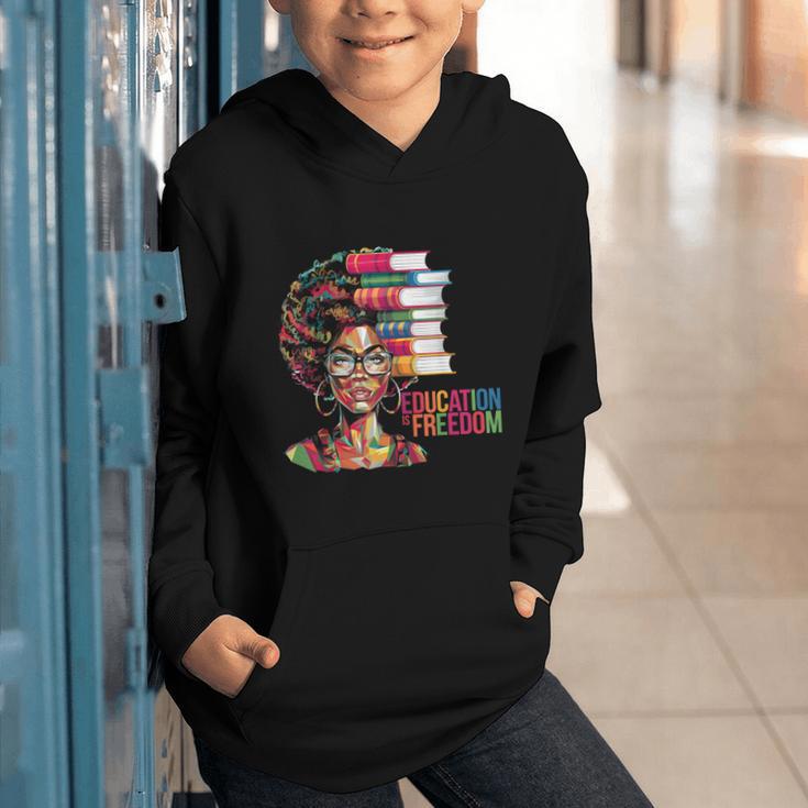 Education Is Freedom History Month Teacher Books Afro Graphic Youth Hoodie Education Is Freedom History Month Teacher Books Afro Graphic Youth Hoodie