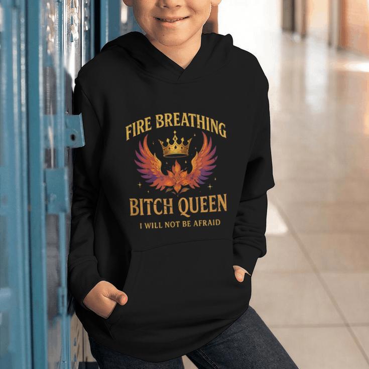 Fire Breathing Bitch Queen I Will Not Be Afraid Fantasy Book Graphic Youth Hoodie