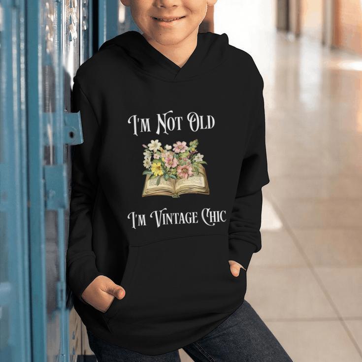 I'm Not Old Women Shirt Vintage Chic Floral Book Graphic Youth Hoodie I'm Not Old Women Shirt Vintage Chic Floral Book Graphic Youth Hoodie