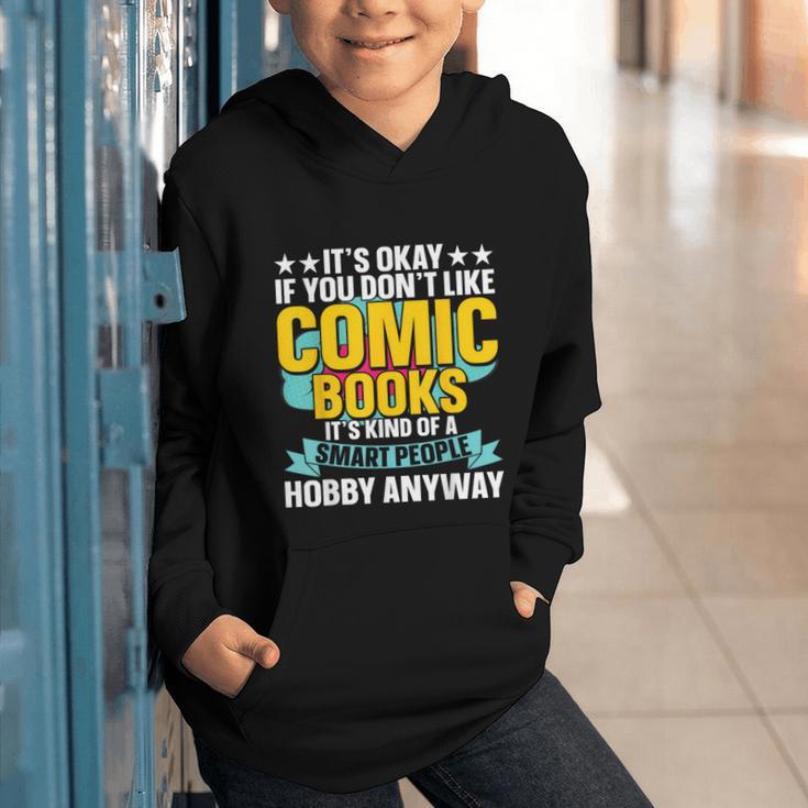 Its Okay If You Dont Like Comic Books Graphic Youth Hoodie