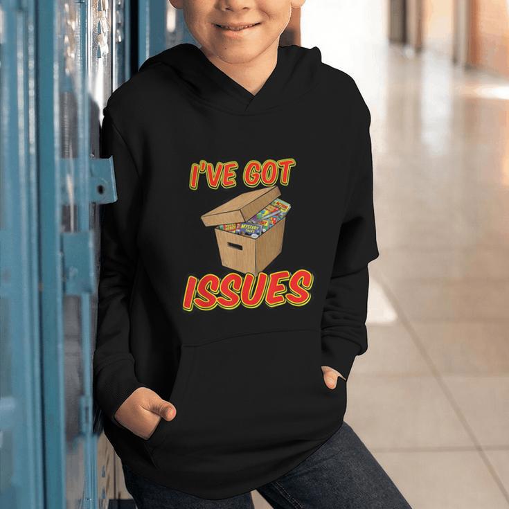 I'Ve Got Issues Comic Collector Comic Books Hobby Graphic Youth Hoodie