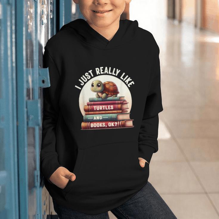 I Just Really Like Turtles And Books OK Turtle Reading Graphic Youth Hoodie I Just Really Like Turtles And Books OK Turtle Reading Graphic Youth Hoodie