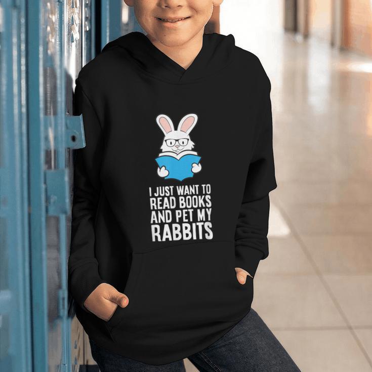I Just Want To Read Books And Pet My Rabbit Graphic Youth Hoodie
