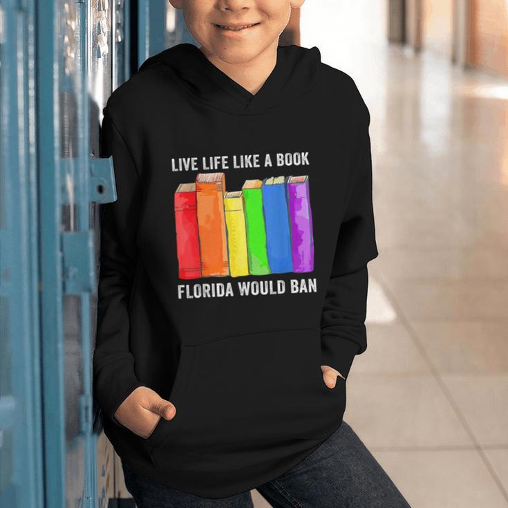 Live Life Like A Book Florida Would Ban LGBT Month Graphic Youth Hoodie