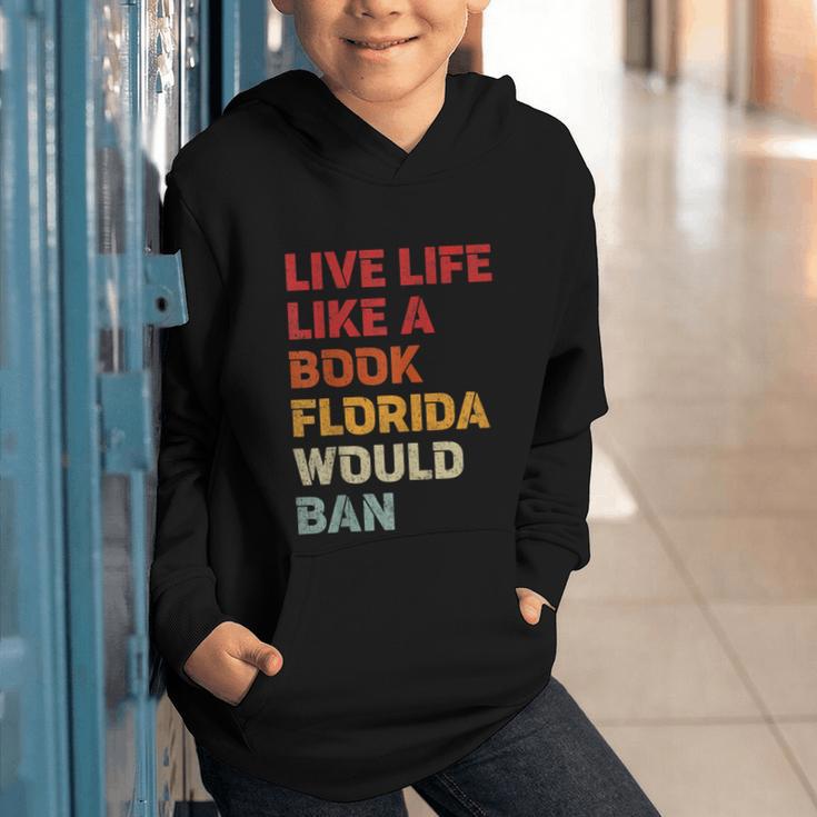 Live Life Like A Book Florida Would Ban Vintage Pride Month Graphic Youth Hoodie
