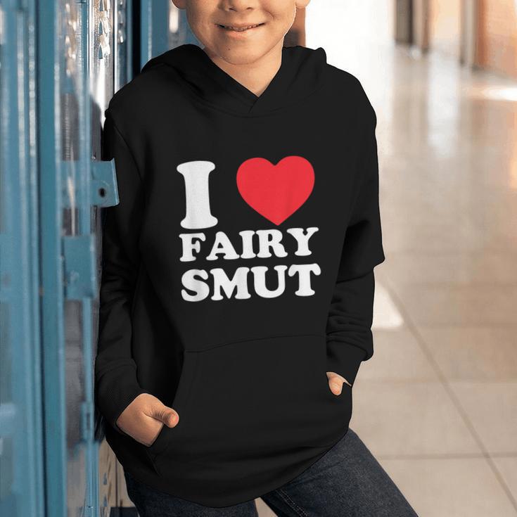 I Love Fairy Smut Book Lover Saying Graphic Youth Hoodie I Love Fairy Smut Book Lover Saying Graphic Youth Hoodie