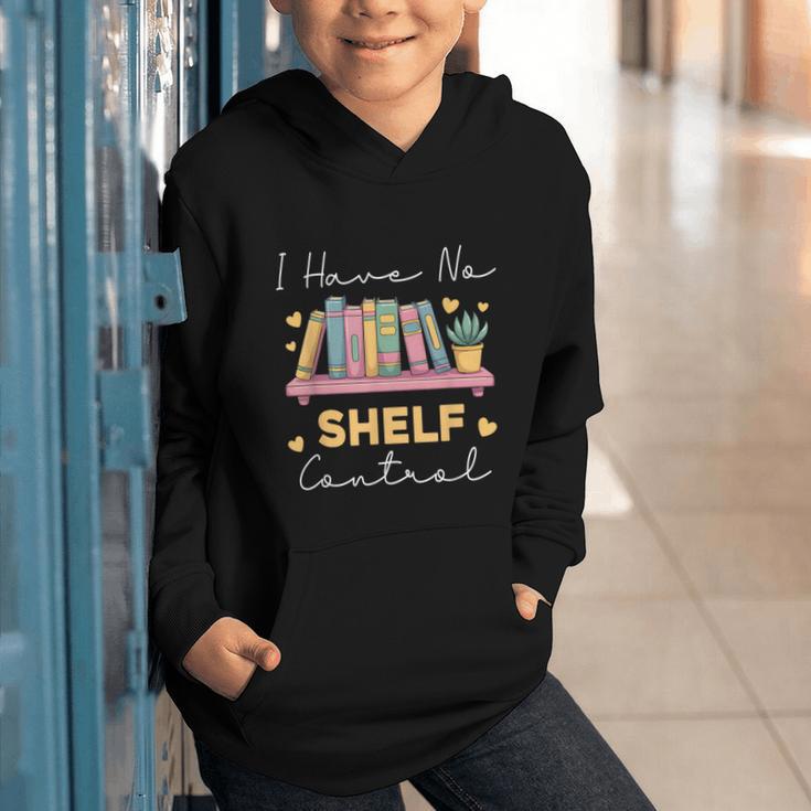 No Shelf Control Book Readers Librarians Bookworms Graphic Youth Hoodie