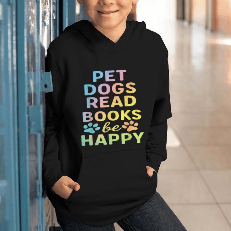 Pet Dogs Read Books Be Happy Dog Lover Graphic Youth Hoodie
