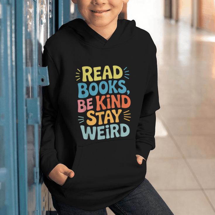 Read Books Be Kind Stay Weird The Perfect Life Formula Graphic Youth Hoodie