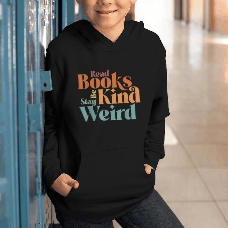 Read Books Be Kind Stay Weird Retro Bookworm Book Lover Graphic Youth Hoodie Read Books Be Kind Stay Weird Retro Bookworm Book Lover Graphic Youth Hoodie
