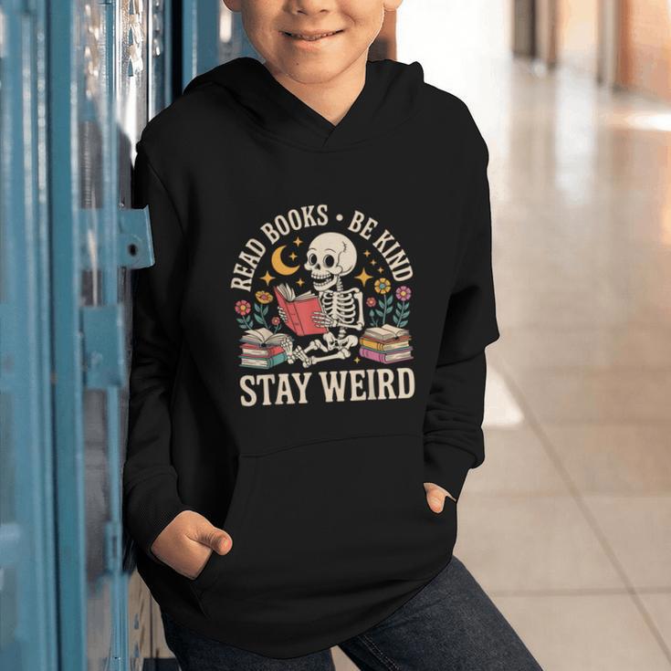 Read Books Be Kind Stay Weird Skeleton Reading Book Graphic Youth Hoodie Read Books Be Kind Stay Weird Skeleton Reading Book Graphic Youth Hoodie
