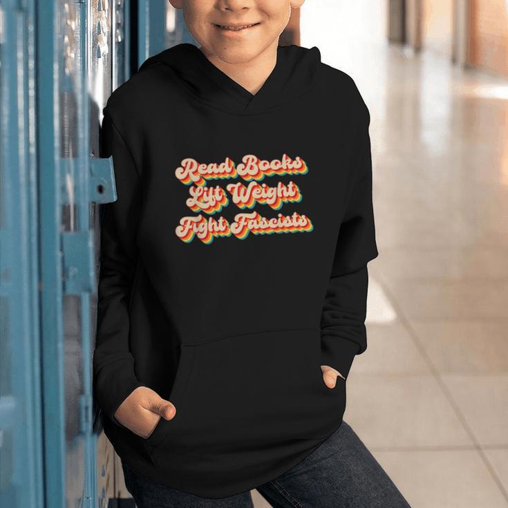 Read Books Lift Weights Fight Fascists Retro Reading Graphic Youth Hoodie