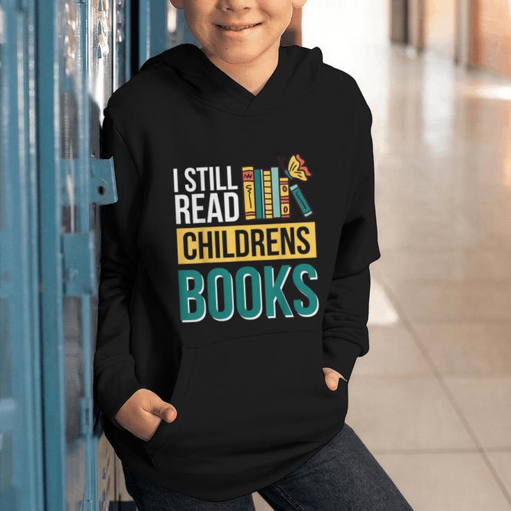 I Still Read Childrens Books Bibliophile Reader Graphic Youth Hoodie