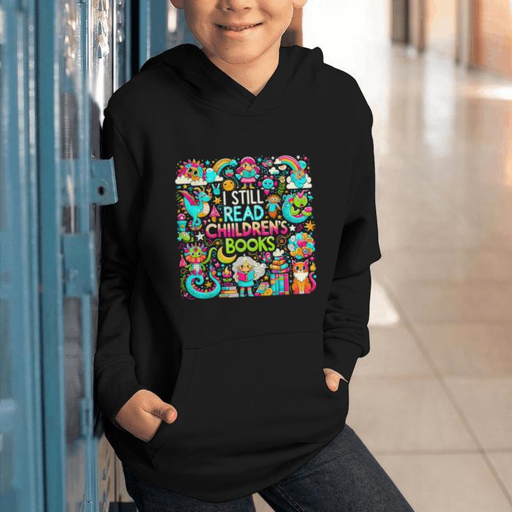 I Still Read Childrens Books Reading Lover Bookworm Graphic Youth Hoodie