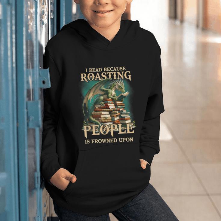 I Read Because Roasting People Is Frowned Upon Dragon Book Graphic Youth Hoodie