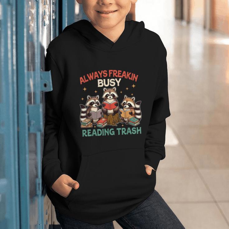 Reading Book Lover Racoon Always Freakin Busy Reading Trash Graphic Youth Hoodie Reading Book Lover Racoon Always Freakin Busy Reading Trash Graphic Youth Hoodie