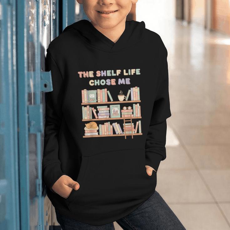 The Shelf Life Chose Me Bookstore Reading Lover Graphic Graphic Youth Hoodie