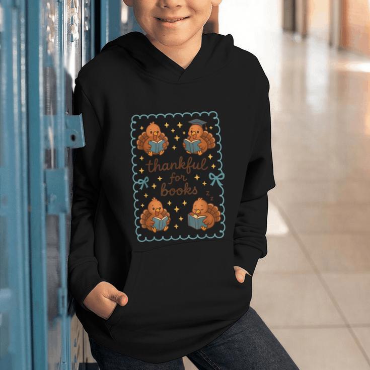 Thankful For Books Turkey Reading Book Lovers Fall Teacher Graphic Youth Hoodie