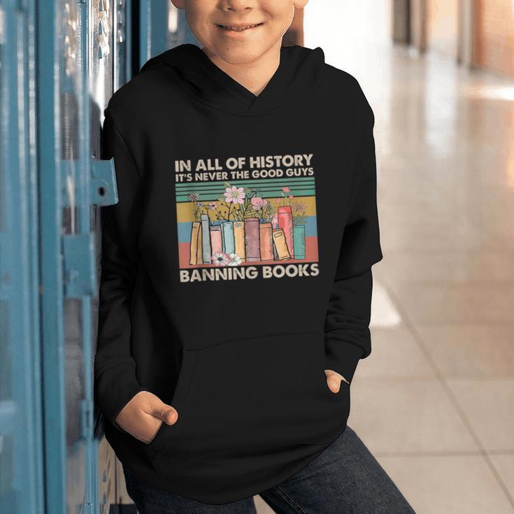 In All Of History It's Never The Good Guys Banning Books Graphic Youth Hoodie