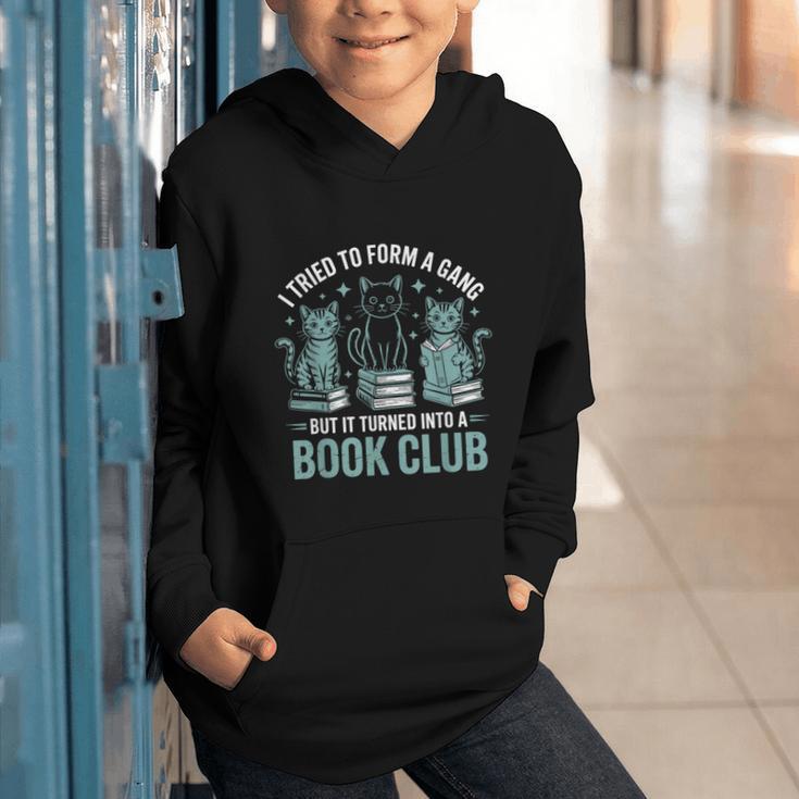 I Tried To Form A Gang But It Turned Into A Book Club Graphic Youth Hoodie I Tried To Form A Gang But It Turned Into A Book Club Graphic Youth Hoodie