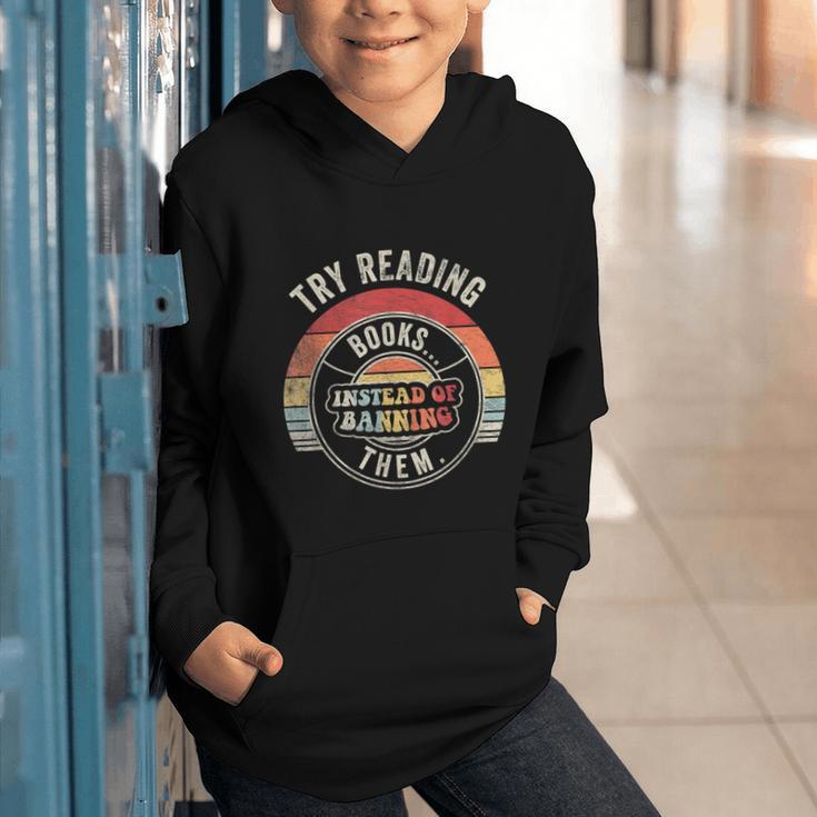 Vintage Try Reading Books Instead Of Banning Them Book Lover Graphic Youth Hoodie Vintage Try Reading Books Instead Of Banning Them Book Lover Graphic Youth Hoodie
