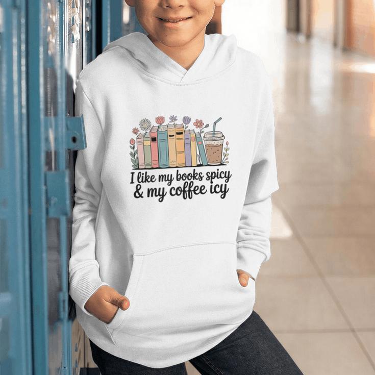 I Like My Books Spicy & My Coffee Icy Lover Bookworm Premium Graphic Youth Hoodie I Like My Books Spicy & My Coffee Icy Lover Bookworm Premium Graphic Youth Hoodie