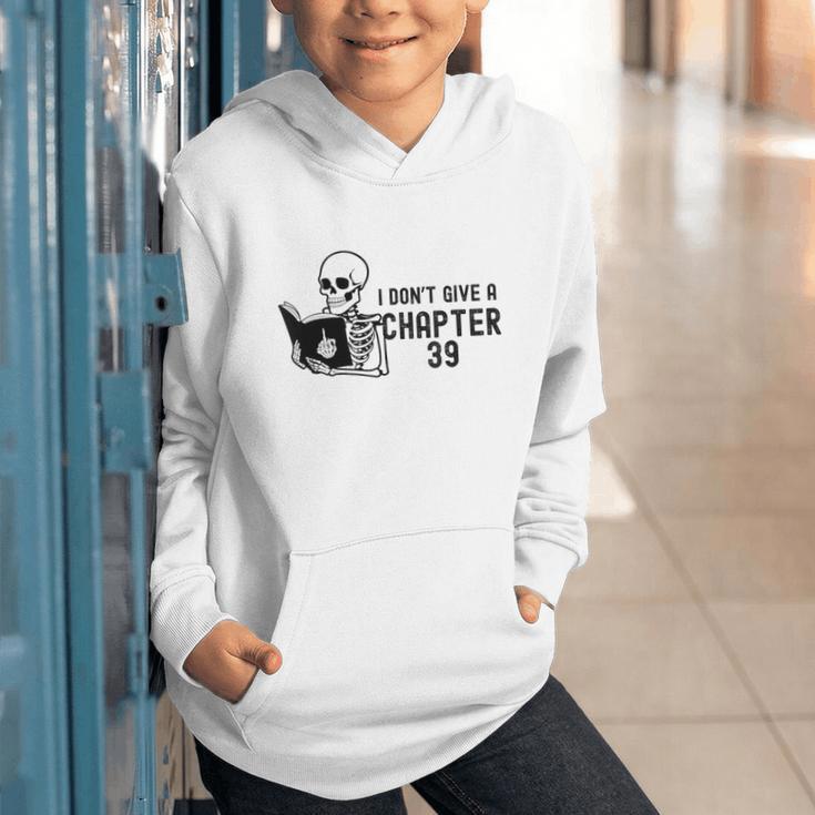 I Don't Give a Chapter 39 Book Lover Reader Graphic Youth Hoodie