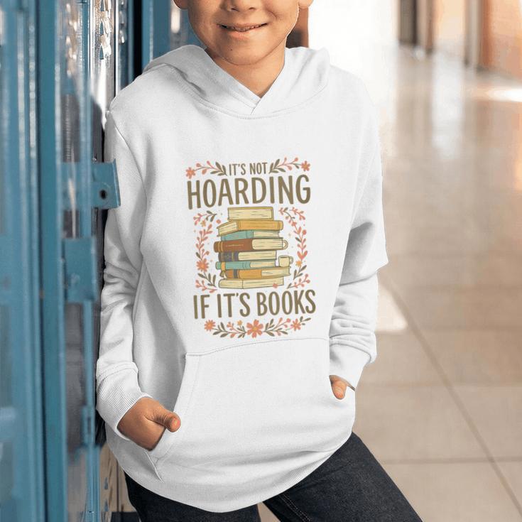 It's Not Hoarding If It's Books Book Lover Graphic Graphic Youth Hoodie