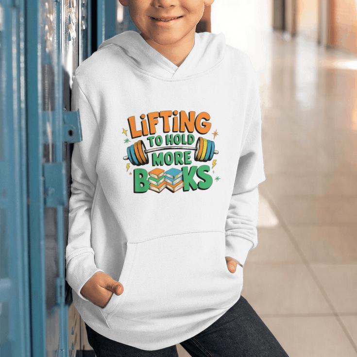 Lifting To Hold More Books Weightlifting Workout Gym Lover Graphic Youth Hoodie Lifting To Hold More Books Weightlifting Workout Gym Lover Graphic Youth Hoodie