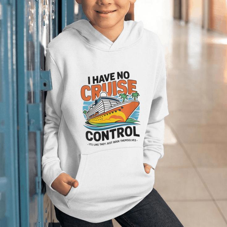 I Have No Cruise Trip Control They Book Themselves Graphic Youth Hoodie