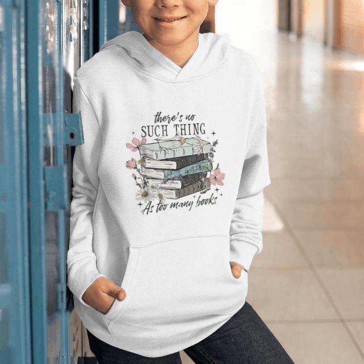 There's No Such Thing As Too Many Book Graphic Youth Hoodie There's No Such Thing As Too Many Book Graphic Youth Hoodie